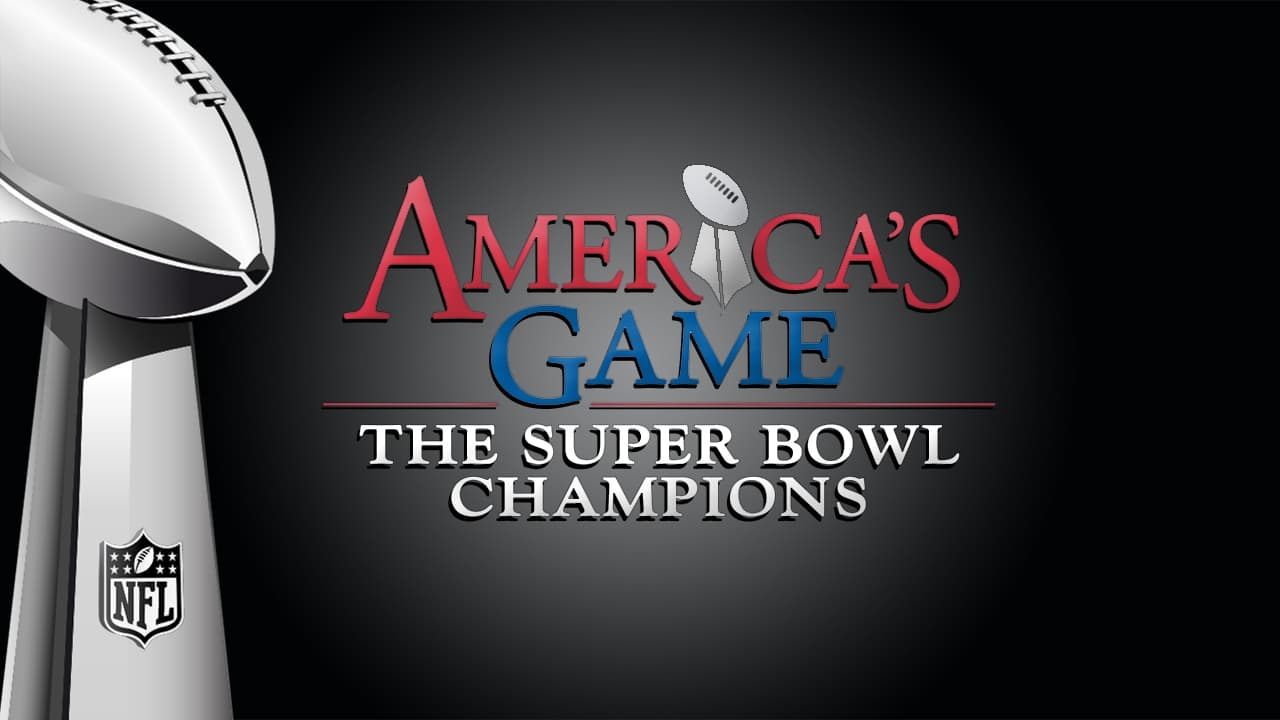 : NFL America's Game - The Super Bowl Champions