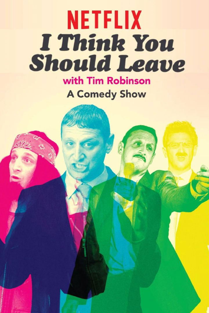 Poster for I Think You Should Leave with Tim Robinson
