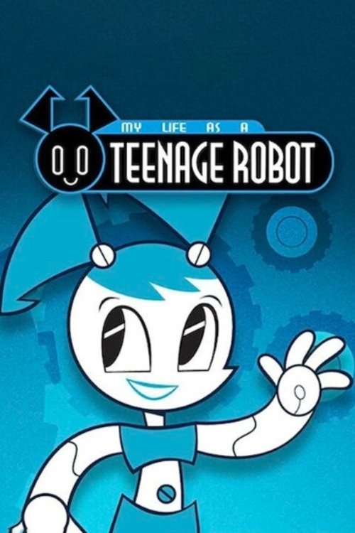 Poster for My Life as a Teenage Robot