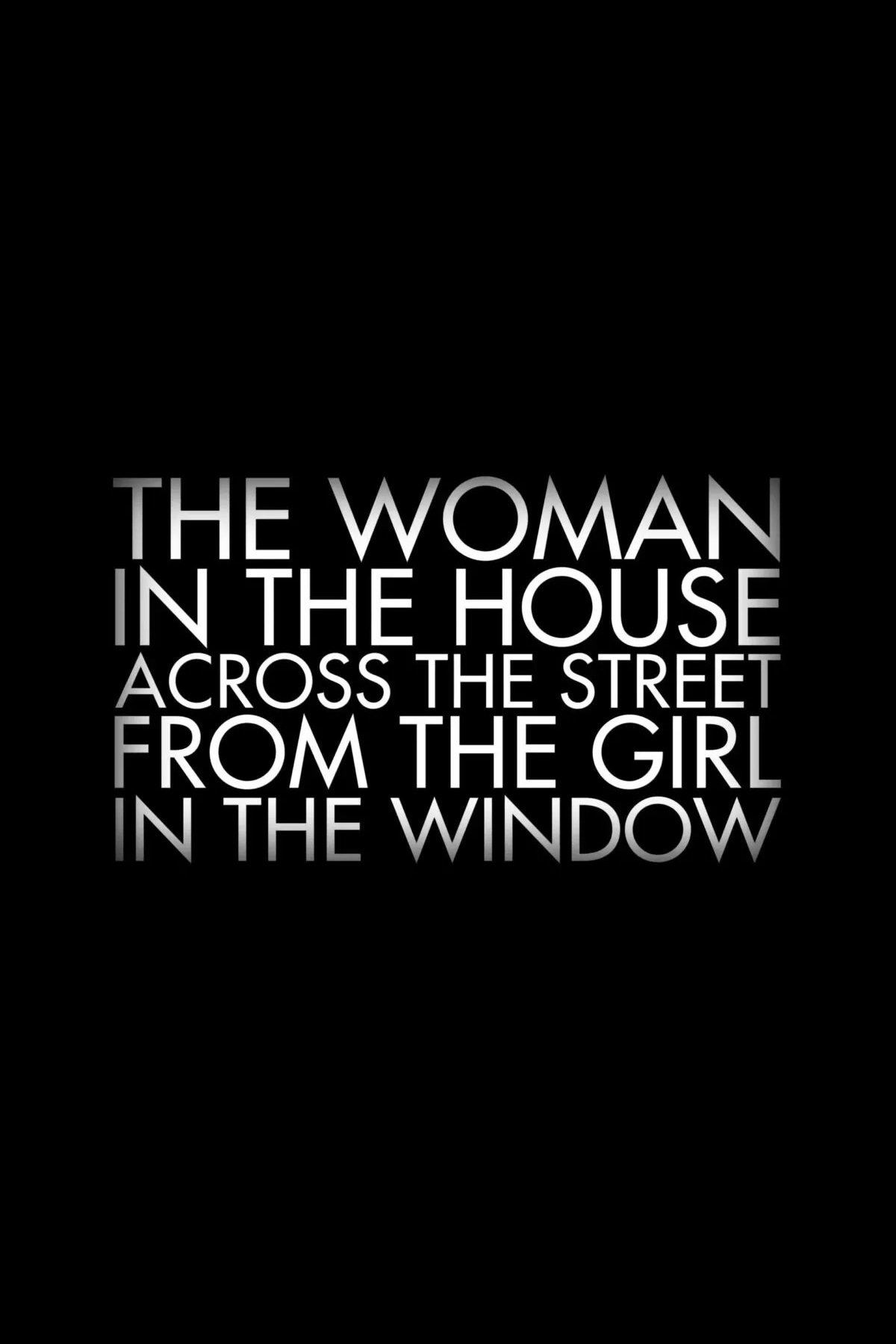 Poster for The Woman in the House Across the Street from the Girl in the Window