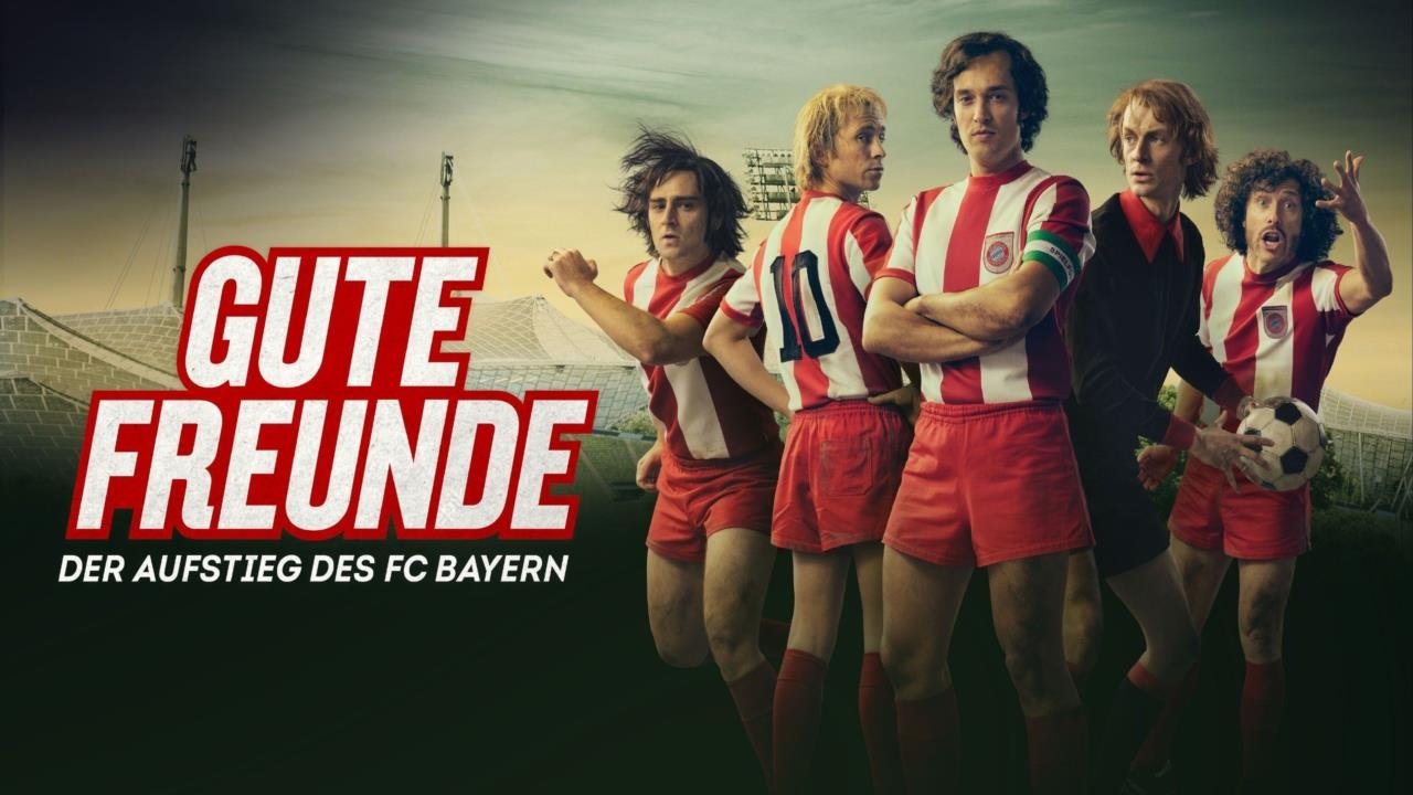 Backdrop poster for Gute Freunde - Der Aufstieg des FC Bayern (2023)