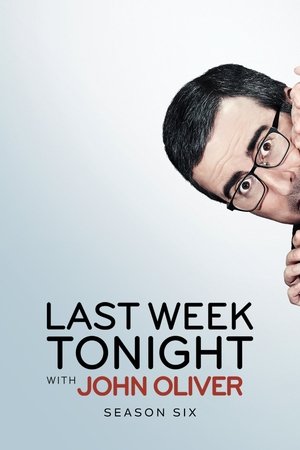 Poster for Last Week Tonight with John Oliver: Season 6
