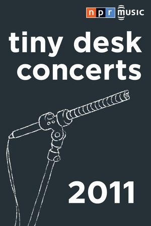 Poster for NPR Tiny Desk Concerts: Season 2011