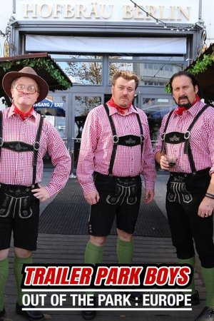 Poster for Trailer Park Boys: Out of the Park: Europe: Season 1