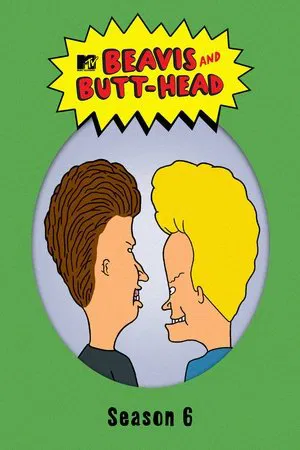 Poster for Beavis and Butt-Head: Season 6