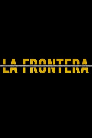 Poster for La frontera: Miniseries