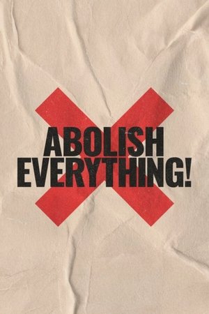 Poster for Abolish Everything!