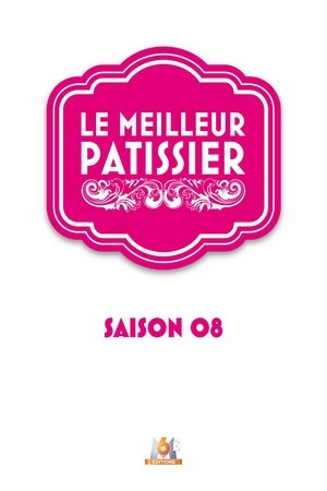 Poster for Le Meilleur Pâtissier: Season 8