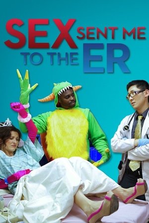 Poster for Sex Sent Me to the ER: Season 1
