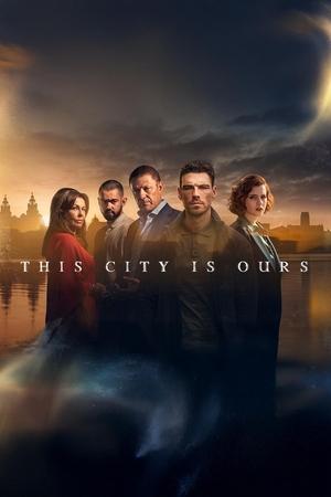 Poster for This City Is Ours: Season 1