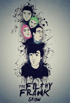 Poster for The Filthy Frank Show: Season 4