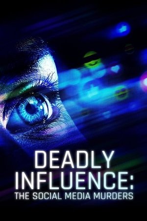 Poster for Deadly Influence: The Social Media Murders: Season 1