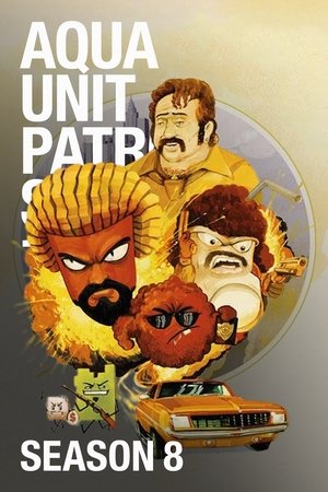 Poster for Aqua Teen Hunger Force: Aqua Unit Patrol Squad 1