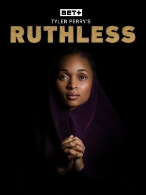 Poster for Tyler Perry's Ruthless: Season 1
