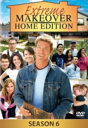 Poster for Extreme Makeover: Home Edition: Season 6
