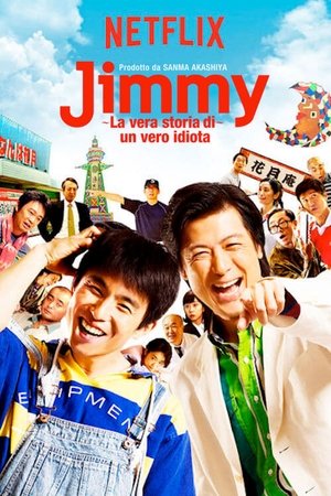 Poster for Jimmy: The True Story of a True Idiot: Season 1