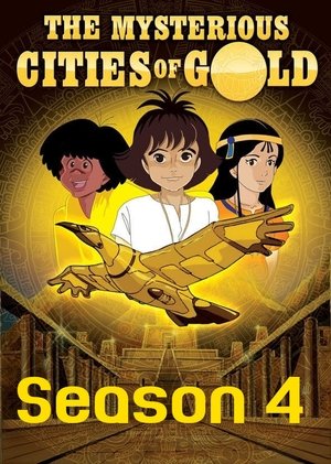 Poster for The Mysterious Cities of Gold: Season 4