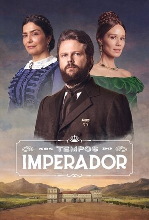 Poster for Nos Tempos do Imperador: Season 1