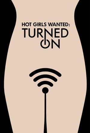 Poster for Hot Girls Wanted: Turned On: Season 1