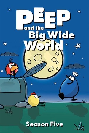 Poster for Peep and the Big Wide World: Season 5