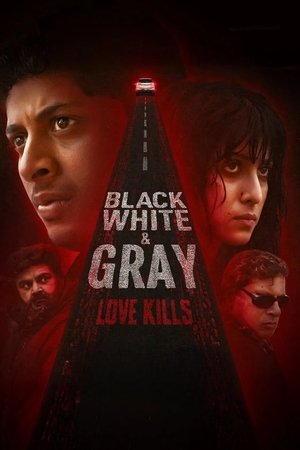 Poster for Black, White & Gray - Love Kills: Season 1