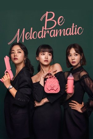 Poster for Be Melodramatic: Season 1