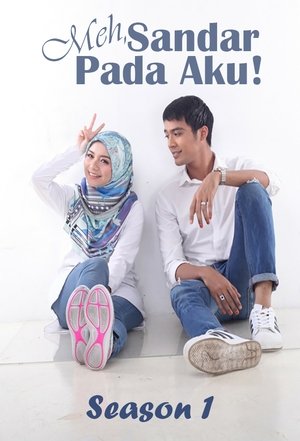 Poster for Meh, Sandar Pada Aku!: Season 1