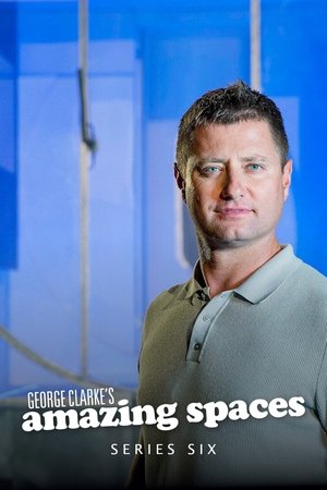 Poster for George Clarke's Amazing Spaces: Season 6