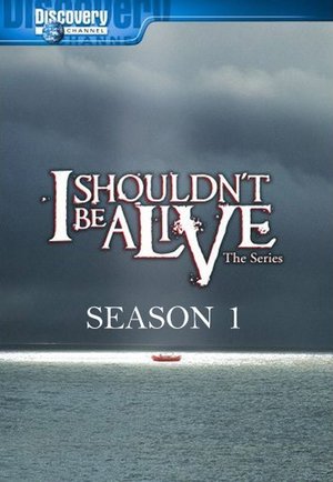 Poster for I Shouldn't Be Alive: Season 1