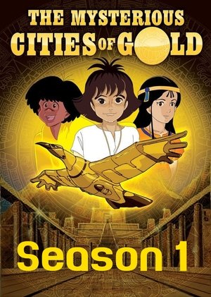 Poster for The Mysterious Cities of Gold: Season 1