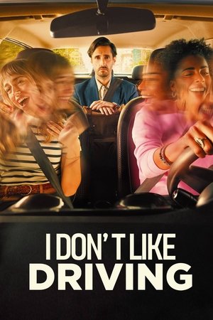 Poster for I Don’t Like Driving