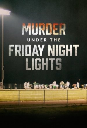 Poster for Murder Under the Friday Night Lights: Season 1