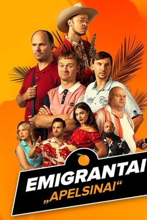 Poster for Emigrantai. Apelsinai: Season 1
