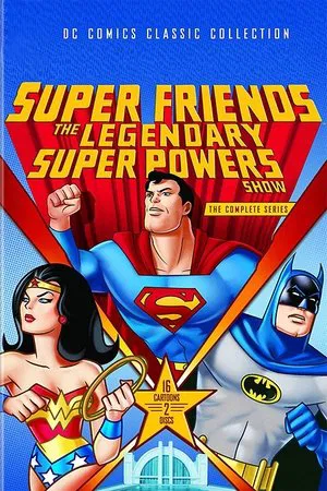 Poster for Super Friends: Super Friends: The Legendary Super Powers Show