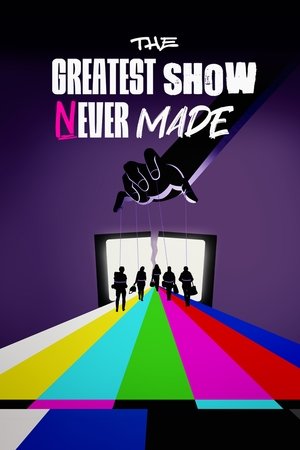 Poster for The Greatest Show Never Made