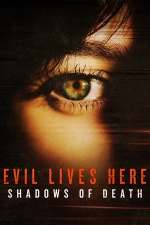 Poster for Evil Lives Here: Shadows Of Death: Season 4