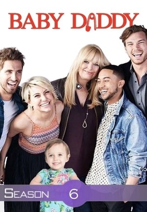 Poster for Baby Daddy: Season 6