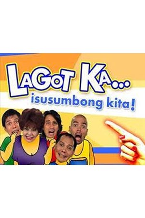 Poster for Lagot Ka, Isusumbong Kita: Lagot Ka, Isusumbong Kita