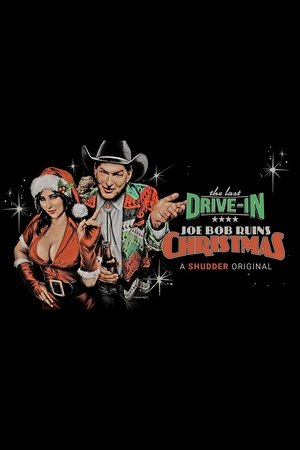Poster for The Last Drive-in: Just Joe Bob: A Very Joe Bob Christmas