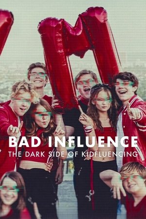 Poster for Bad Influence: The Dark Side of Kidfluencing