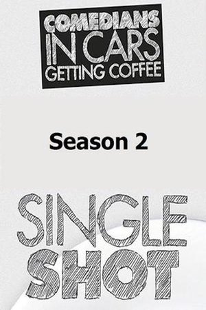 Poster for Comedians in Cars Getting Coffee: Single Shot: Season 2