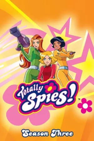Poster for Totally Spies!: Season 3
