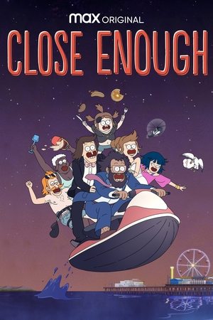 Poster for Close Enough: Season 3