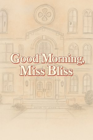 Poster for Good Morning, Miss Bliss: Specials