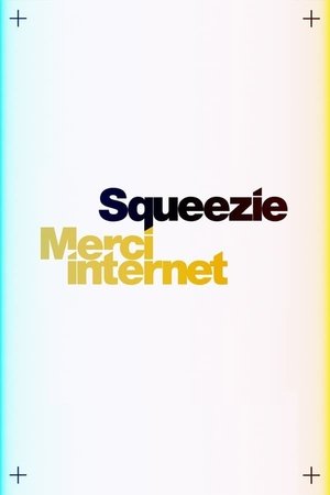 Poster for Squeezie: Thanks Internet: Season 1