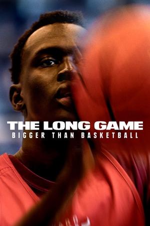 Poster for The Long Game: Bigger Than Basketball: Season 1