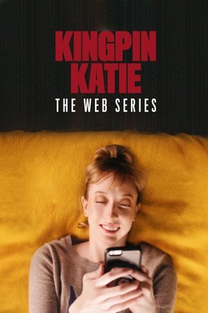 Poster for Kingpin Katie: The Web Series: Season 1