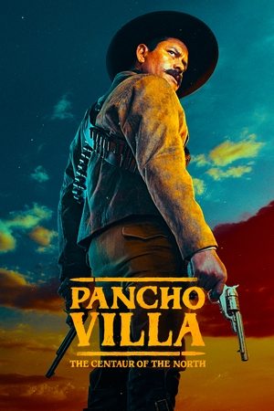 Poster for Pancho Villa: The Centaur of the North: Season 1