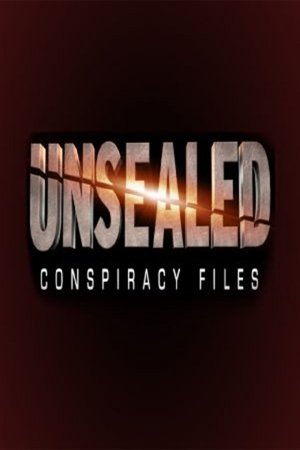 Poster for Unsealed: Conspiracy Files: Season 1