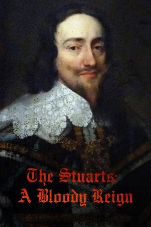 Poster for The Stuarts: A Bloody Reign: Miniseries